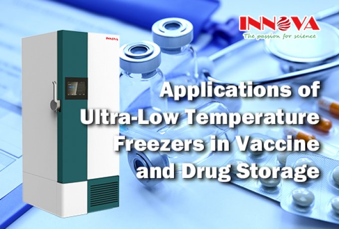 Applications of Ultra-Low Temperature Freezer in Vaccine and Drug Storage