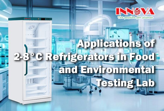 Application of 2-8°C Refrigerators in Food and Environmental Testing Lab