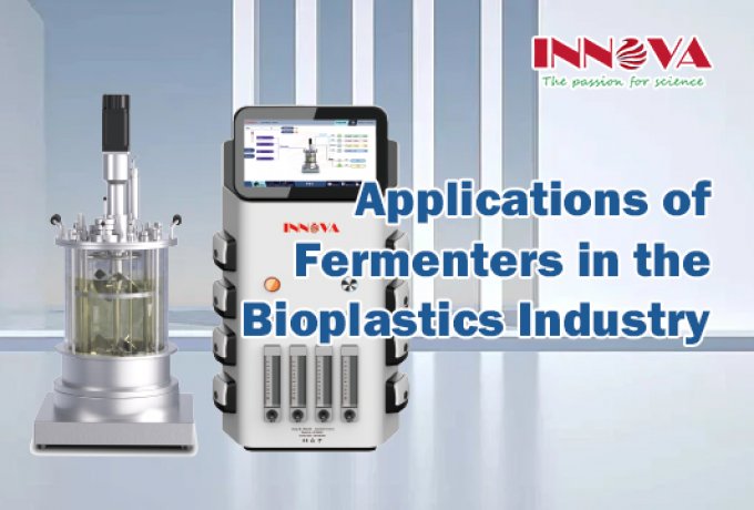 Application of Fermenters in the Bioplastics Industry: The Core Engine Driving the Green Materials Revolution